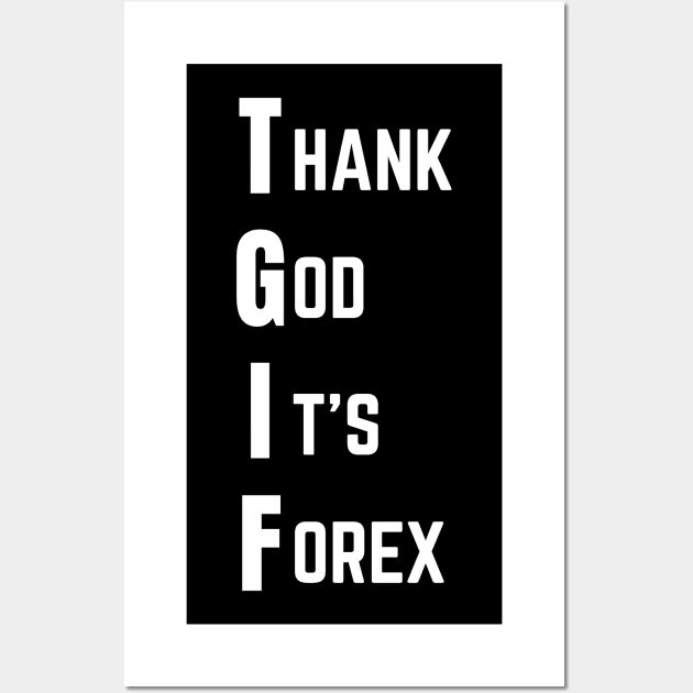 Thank God It's Forex Wall Art by Trader Shirts